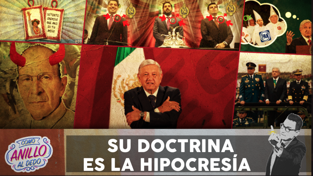 La doctrina de AMLO es la HIPOCRESÍA ComoAnilloAlDedo DDC