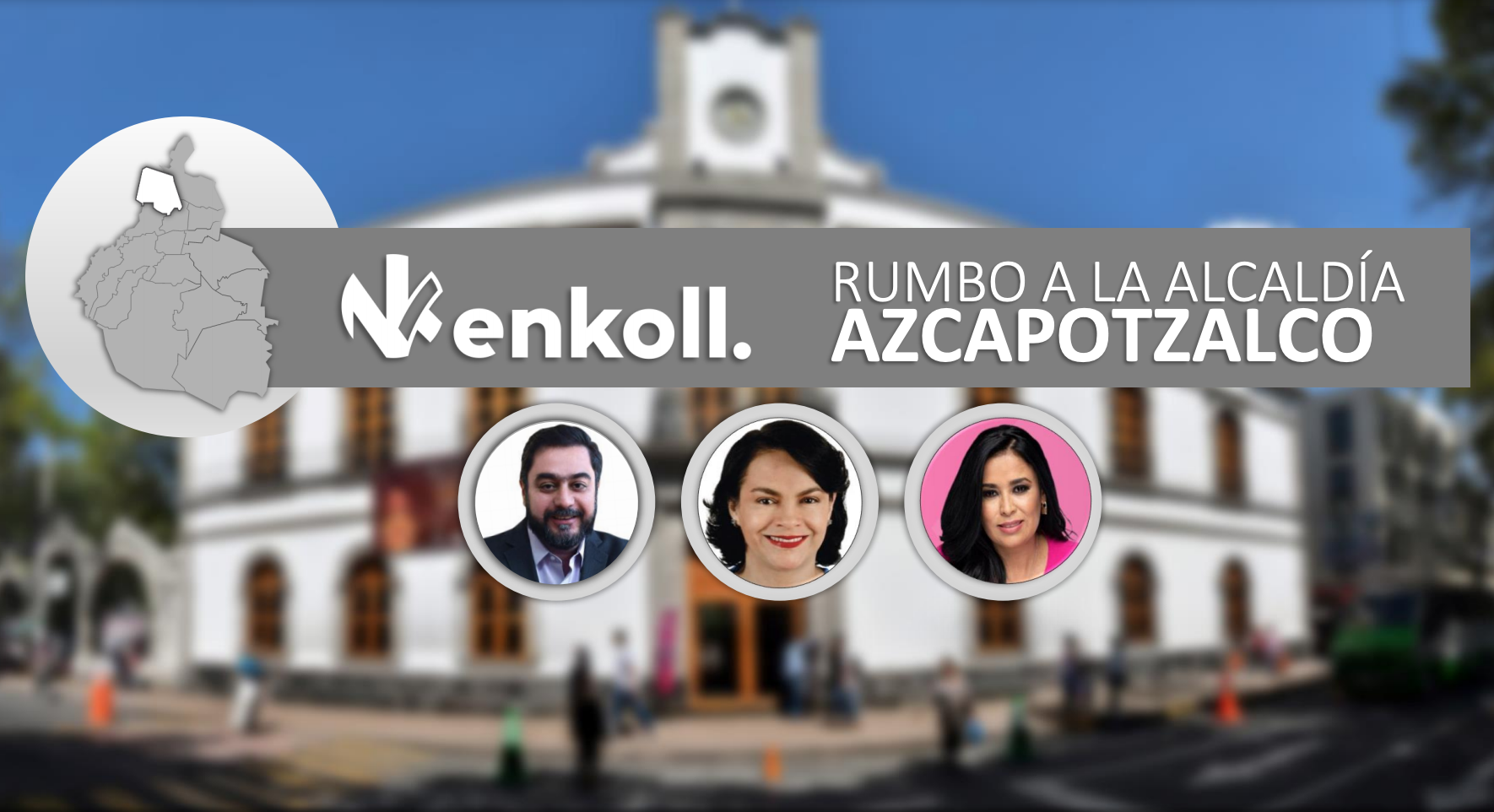 En la contienda por Azcapotzalco, la encuestadora Enkoll coloca a Vidal Llerenas como puntero de cara a la elección con 41% de la preferencia efectiva.
