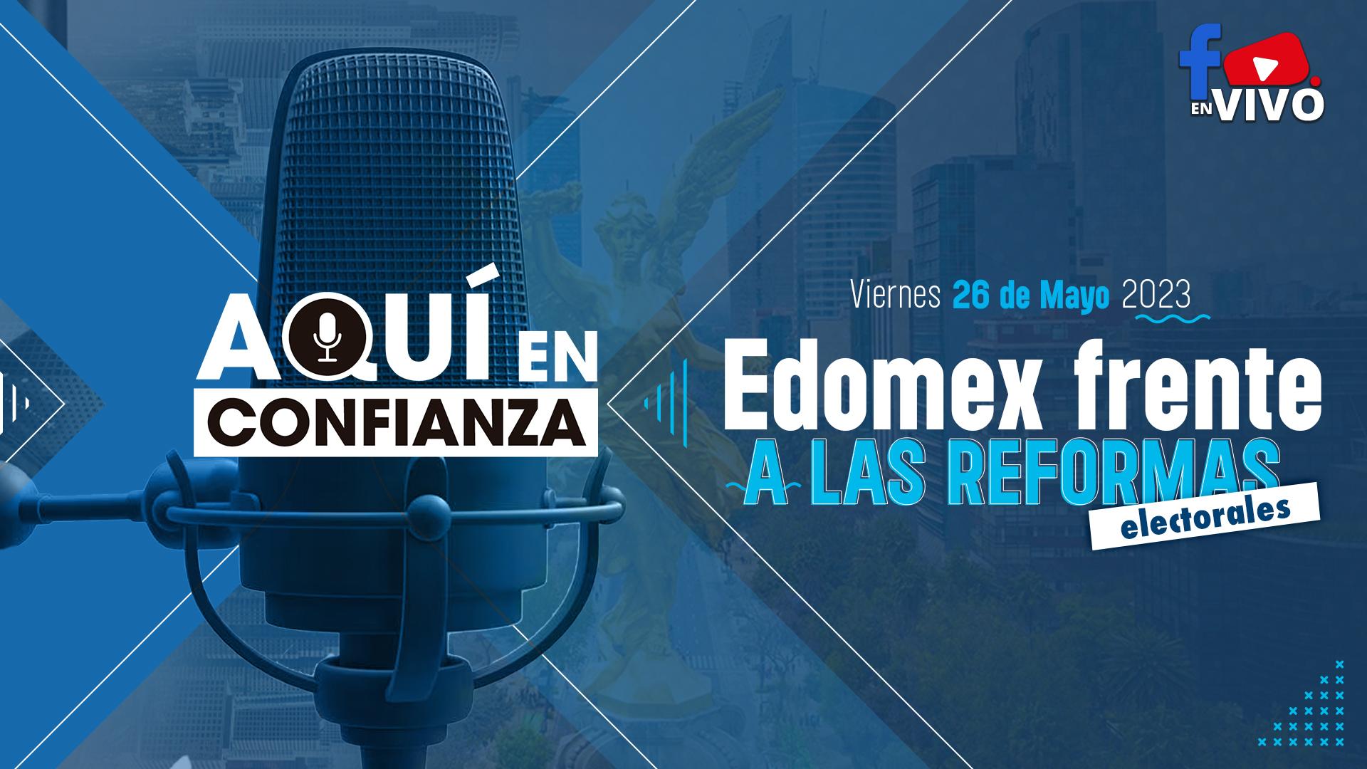 edomex-reformas-electorales-aqui-en-confianza
